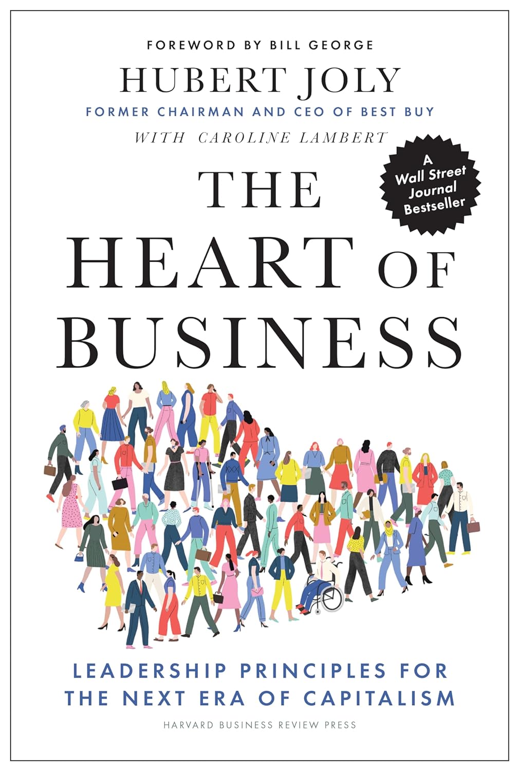 The Heart of Business: Leadership Principles for the Next Era of Capitalism de Hubert Joly