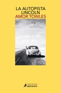La autopista Lincoln de Amor Towles